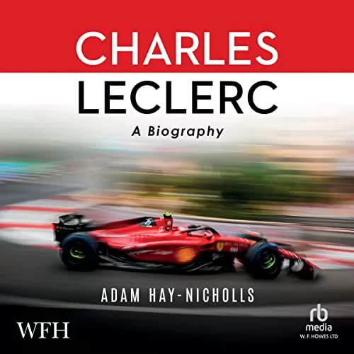 Charles Leclerc: A Biography By Adam Hay-Nicholls